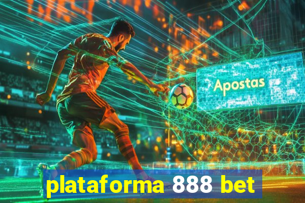 plataforma 888 bet